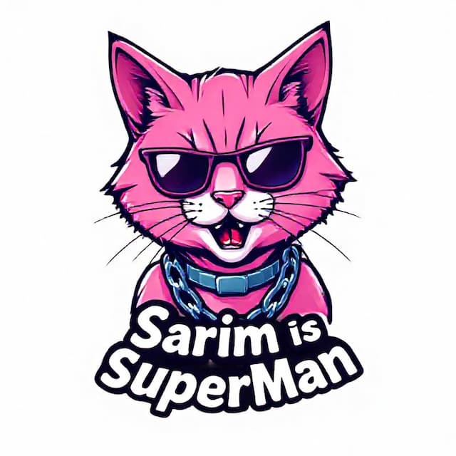 Logo featuring Cool Pink Cat that wears chain saying "Sarim is SuperMan"